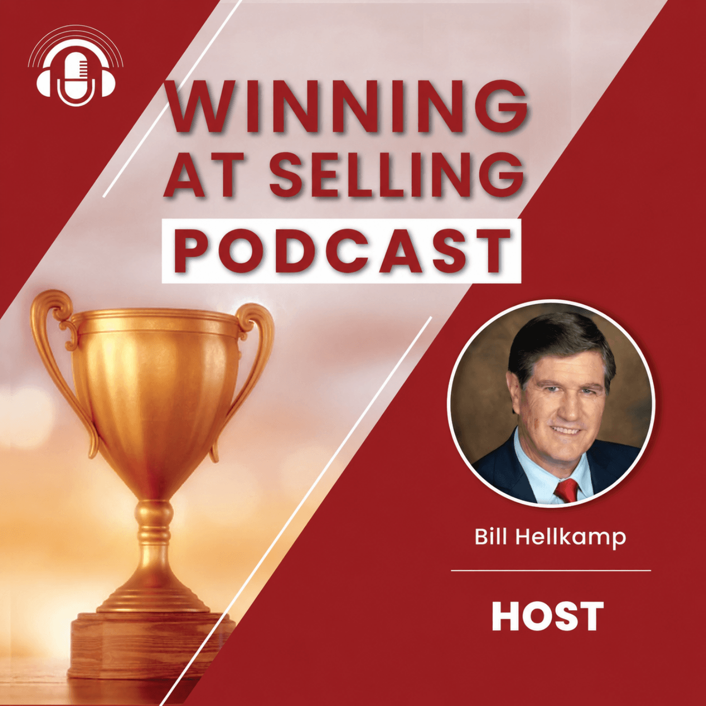 Bill Hellkamp, host of Winning at Selling